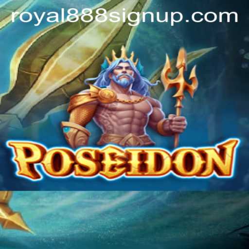 Poseidon: Dive into the Thrilling World of ROYAL888